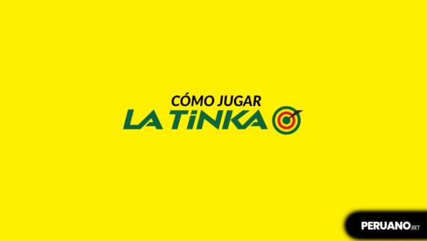 Cómo jugar La Tinka en Perú - Guía Peruano.bet